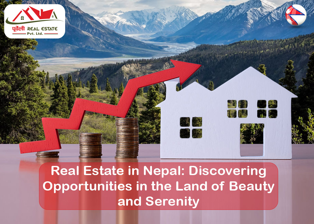 Real Estate in Nepal: Discovering Opportunities in the Land of Beauty and Serenity
