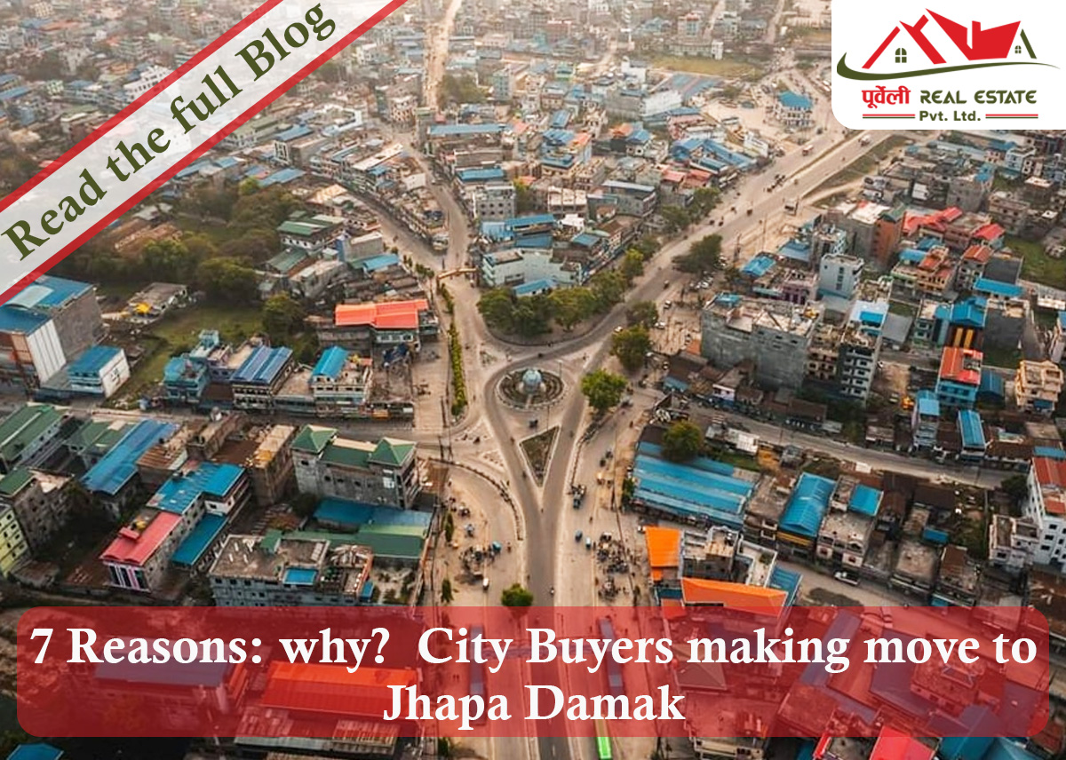 7 Reasons: why?  City Buyers making move to Jhapa Damak