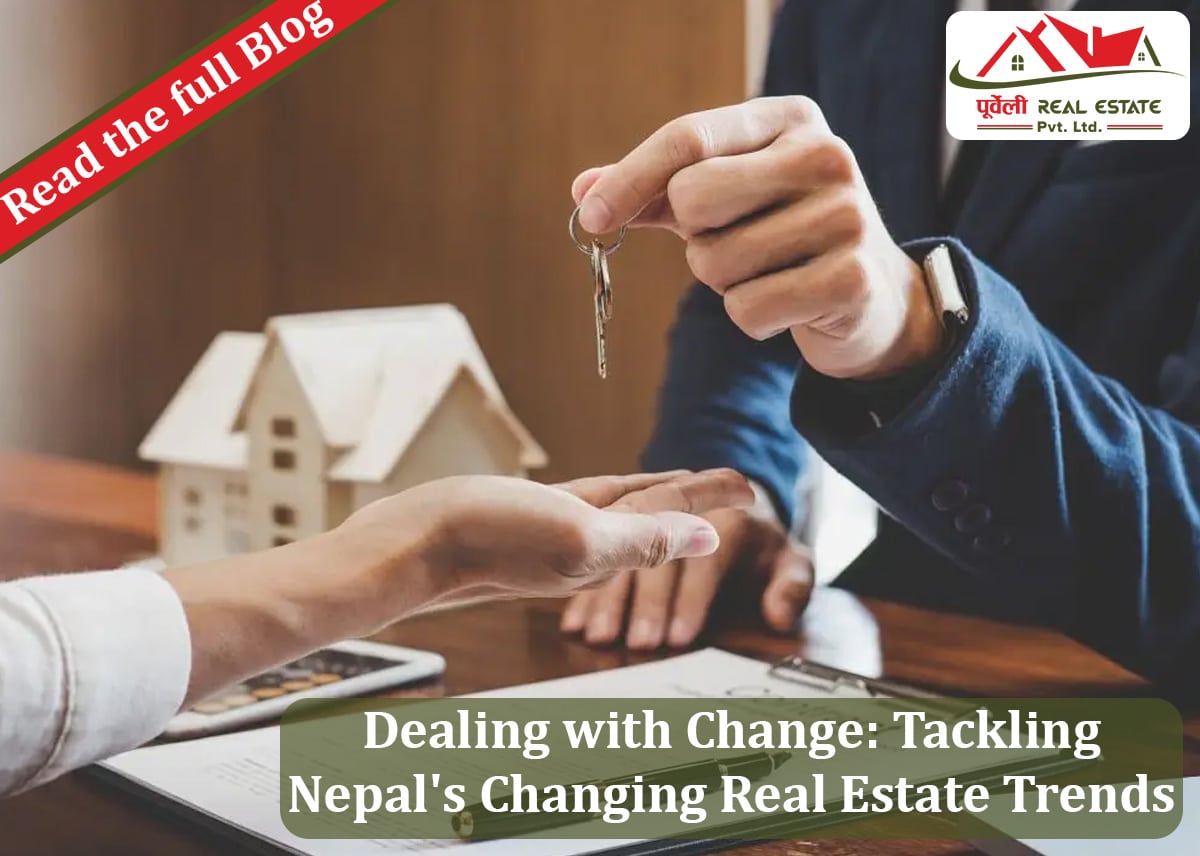 Dealing with Change: Tackling Nepal’s Changing Real Estate Trends