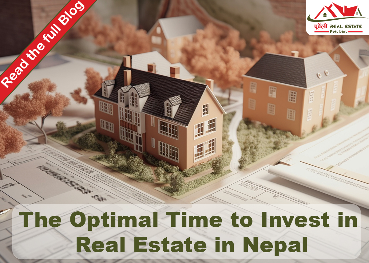 The Optimal Time to Invest in Real Estate in Nepal