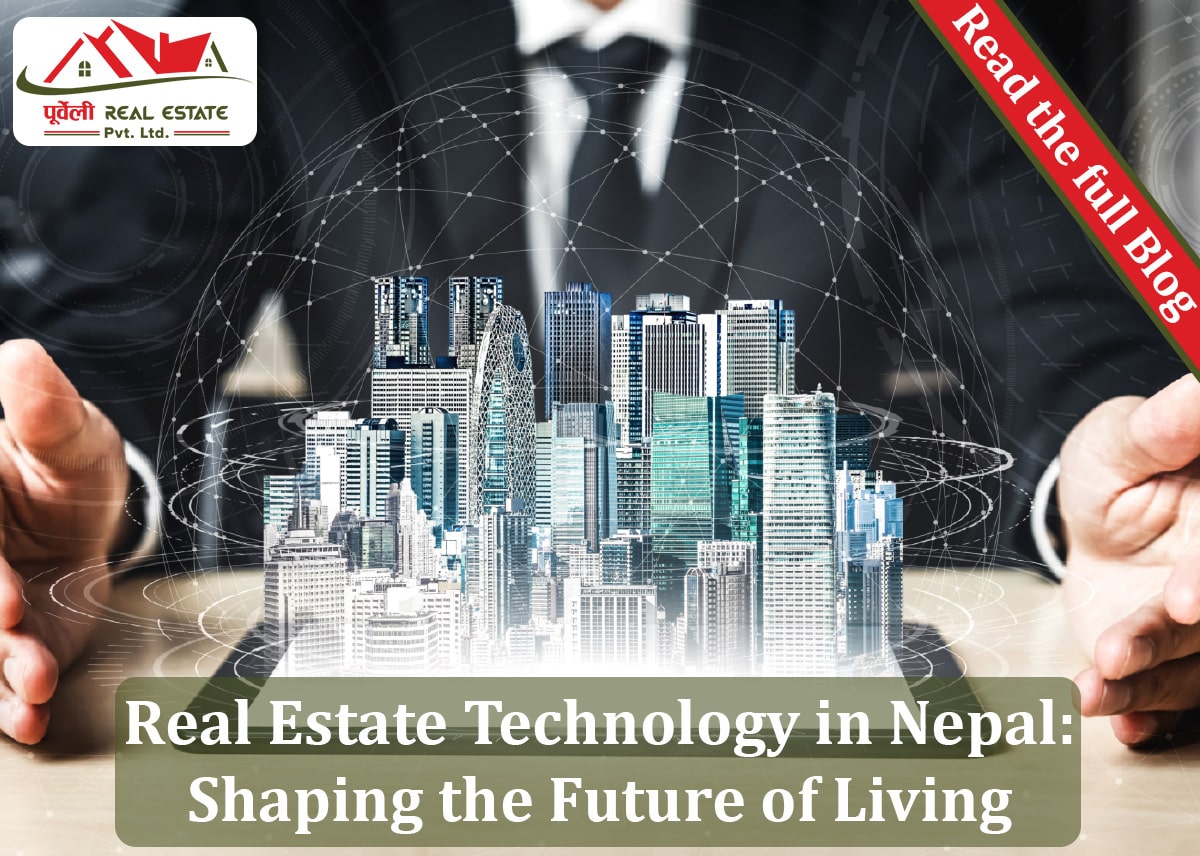 Real Estate Technology in Nepal: Shaping the Future of Living  