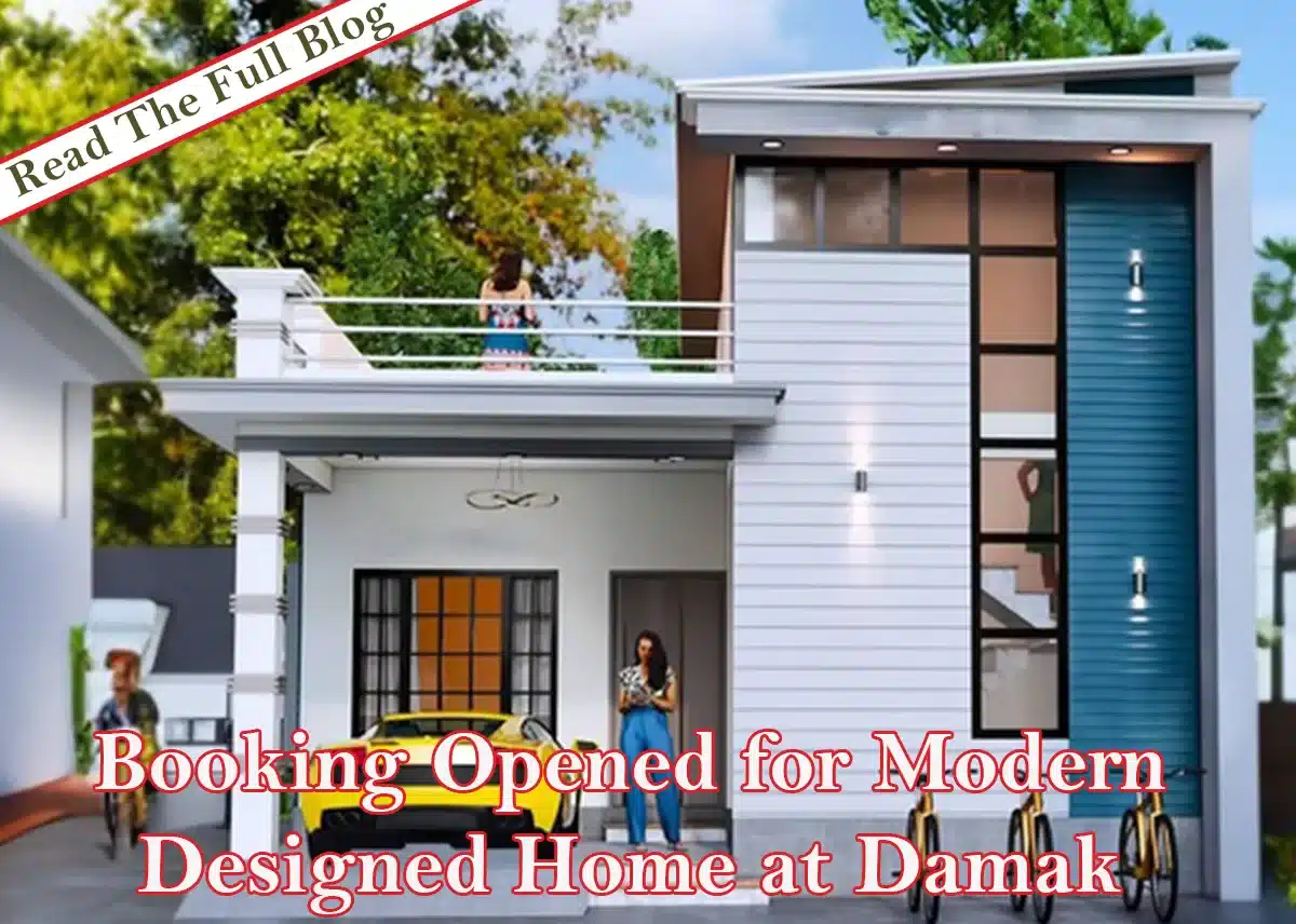 Booking Opened for Modern Designed Home at Damak
