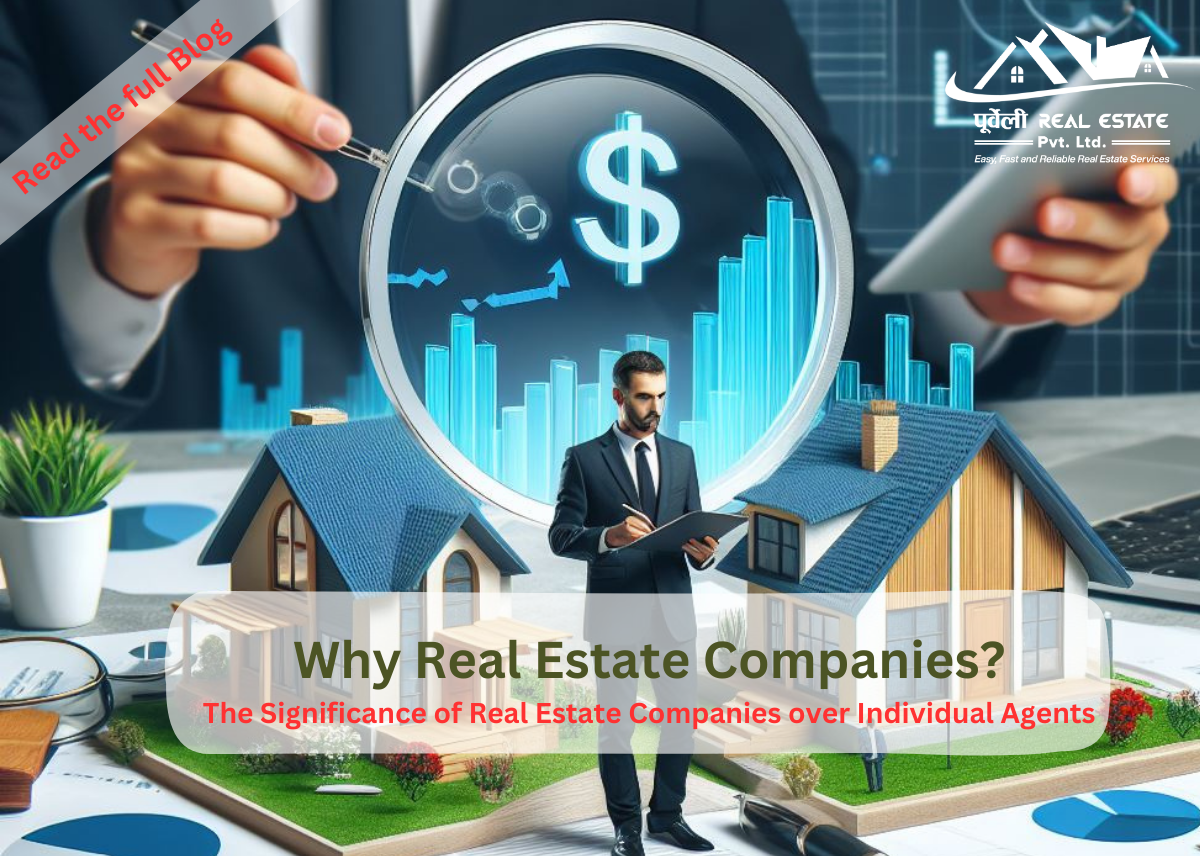Why Real Estate Companies?  The Significance of Real Estate Companies over Individual Agents